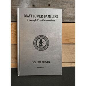 Mayflower Families through Five Generations Vol. 11 Part 1 (1996) HC Edward Doty